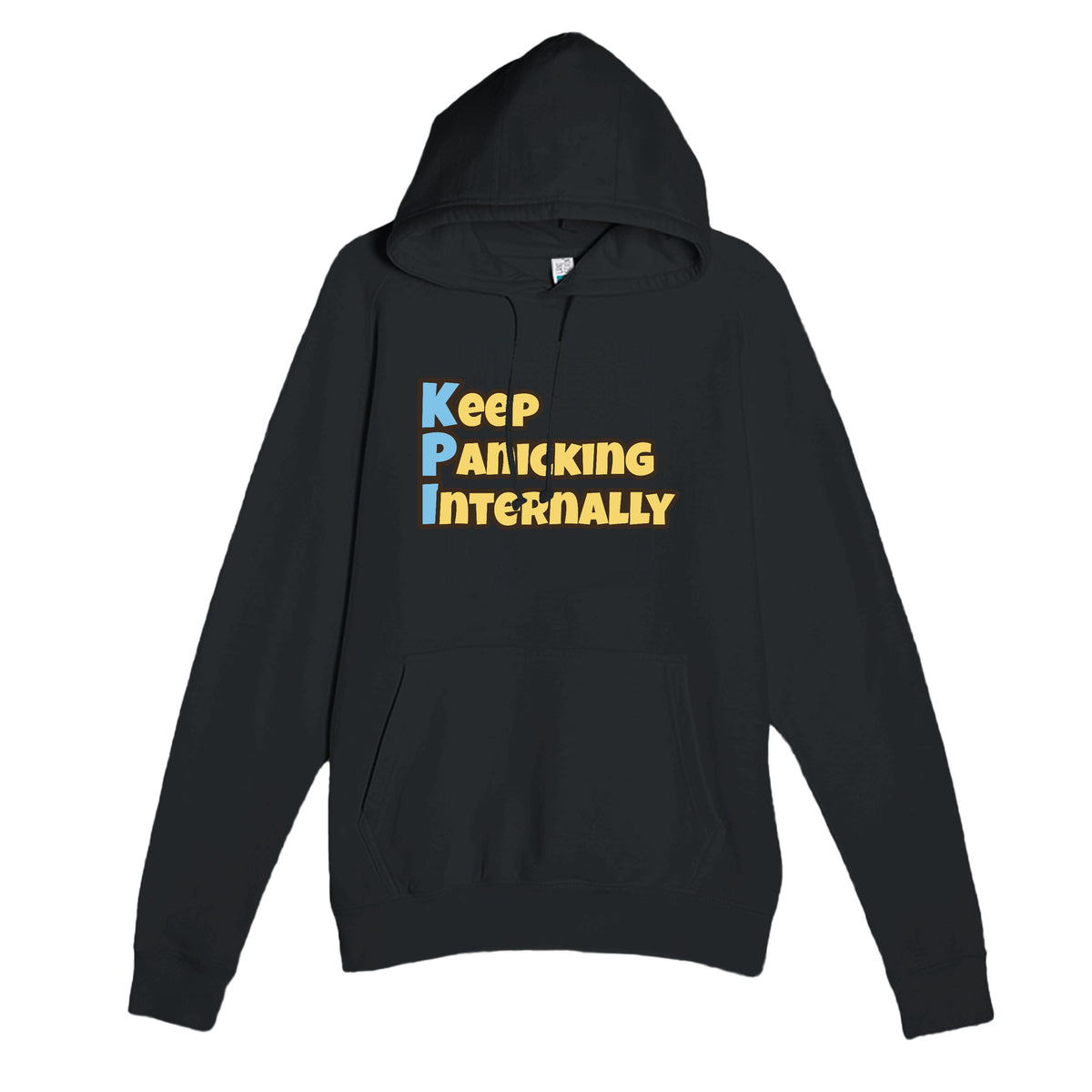 Keep Panicking Internally — funny black unisex hoodie