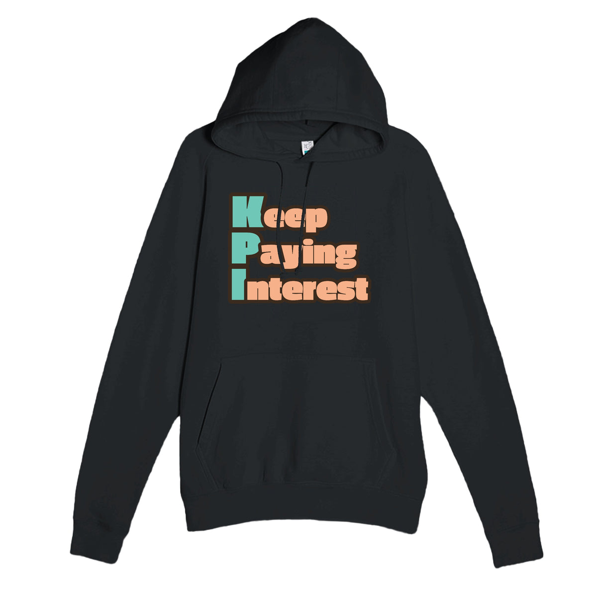 Keep Paying Interest — funny black unisex hoodie