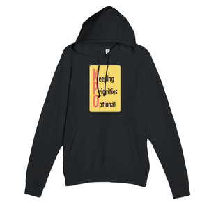 Keeping Priorities Optional — funny black unisex hoodie