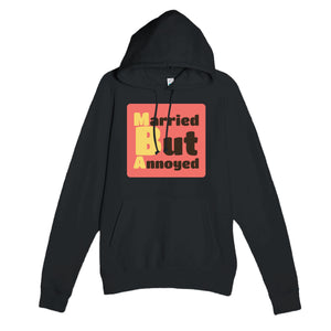 Married But Annoyed — funny black unisex hoodie