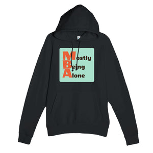Mostly Being Alone — funny black unisex hoodie