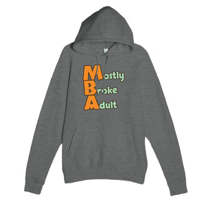 Mostly Broke Adult — funny graphite heather unisex hoodie