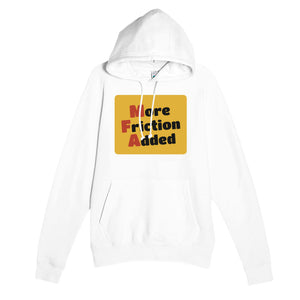 More Friction Added — funny white unisex hoodie