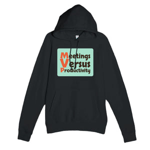 Meetings Versus Productivity — funny black unisex hoodie