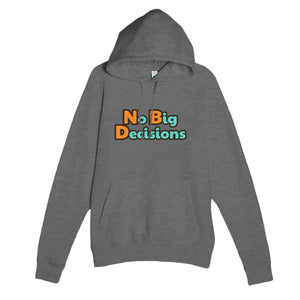No Big Decisions — funny graphite heather unisex hoodie