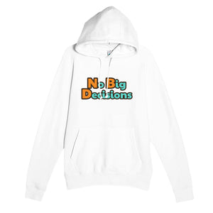 No Big Decisions — funny white unisex hoodie