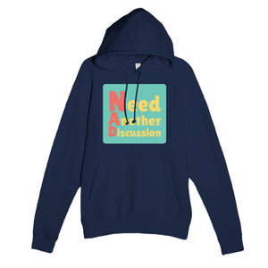 Need Another Discussion — funny navy unisex hoodie