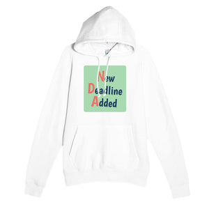 New Deadline Added — funny white unisex hoodie