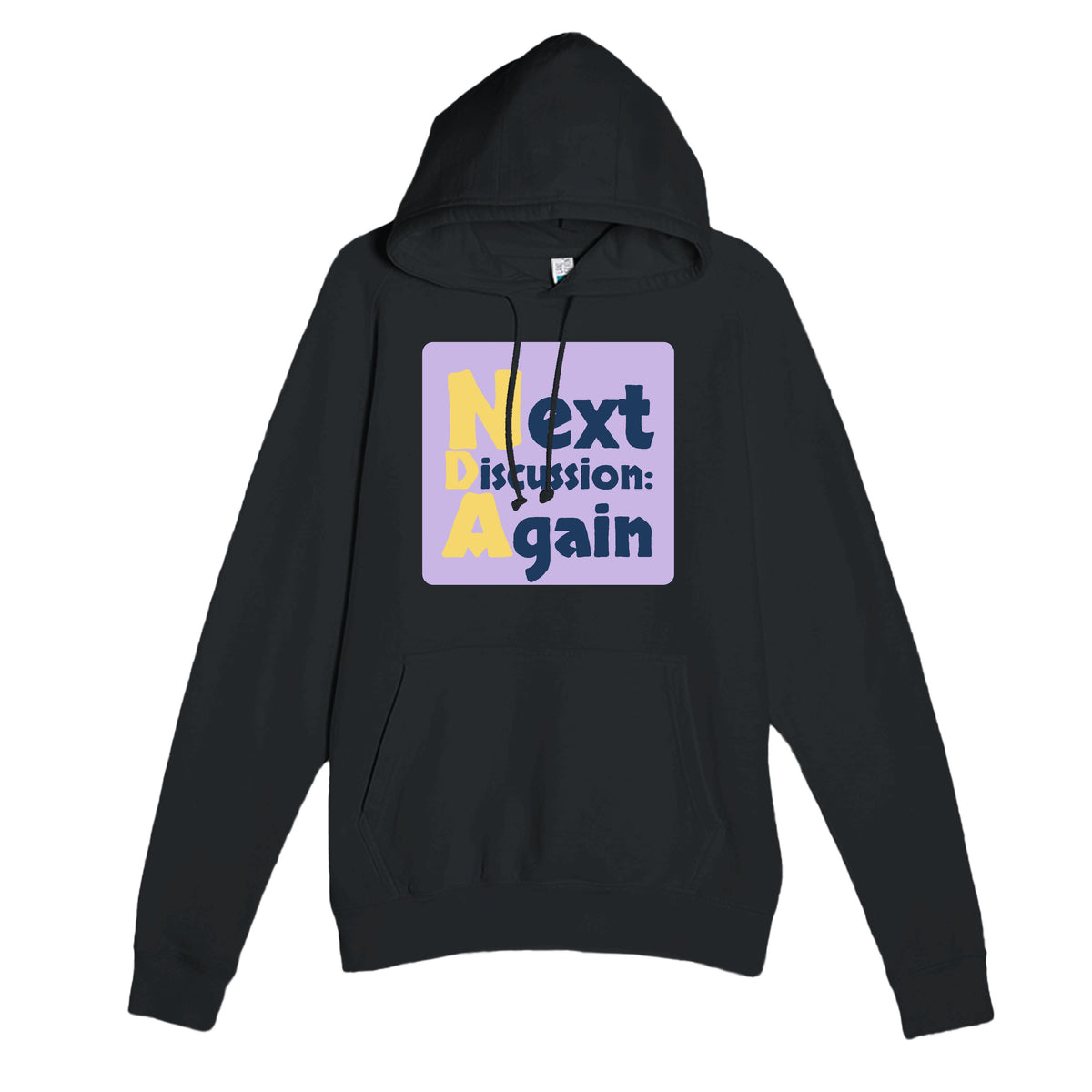 Next Discussion: Again — funny black unisex hoodie