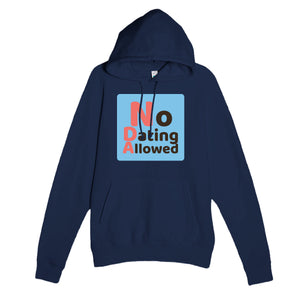 No Dating Allowed — funny navy unisex hoodie
