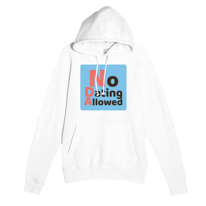 No Dating Allowed — funny white unisex hoodie