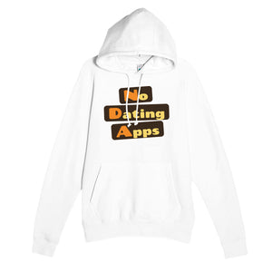 No Dating Apps — funny white unisex hoodie