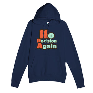 No Decision Again — funny navy unisex hoodie