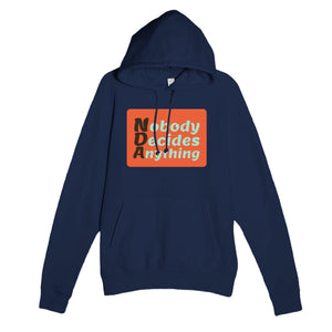 Nobody Decides Anything — funny navy unisex hoodie