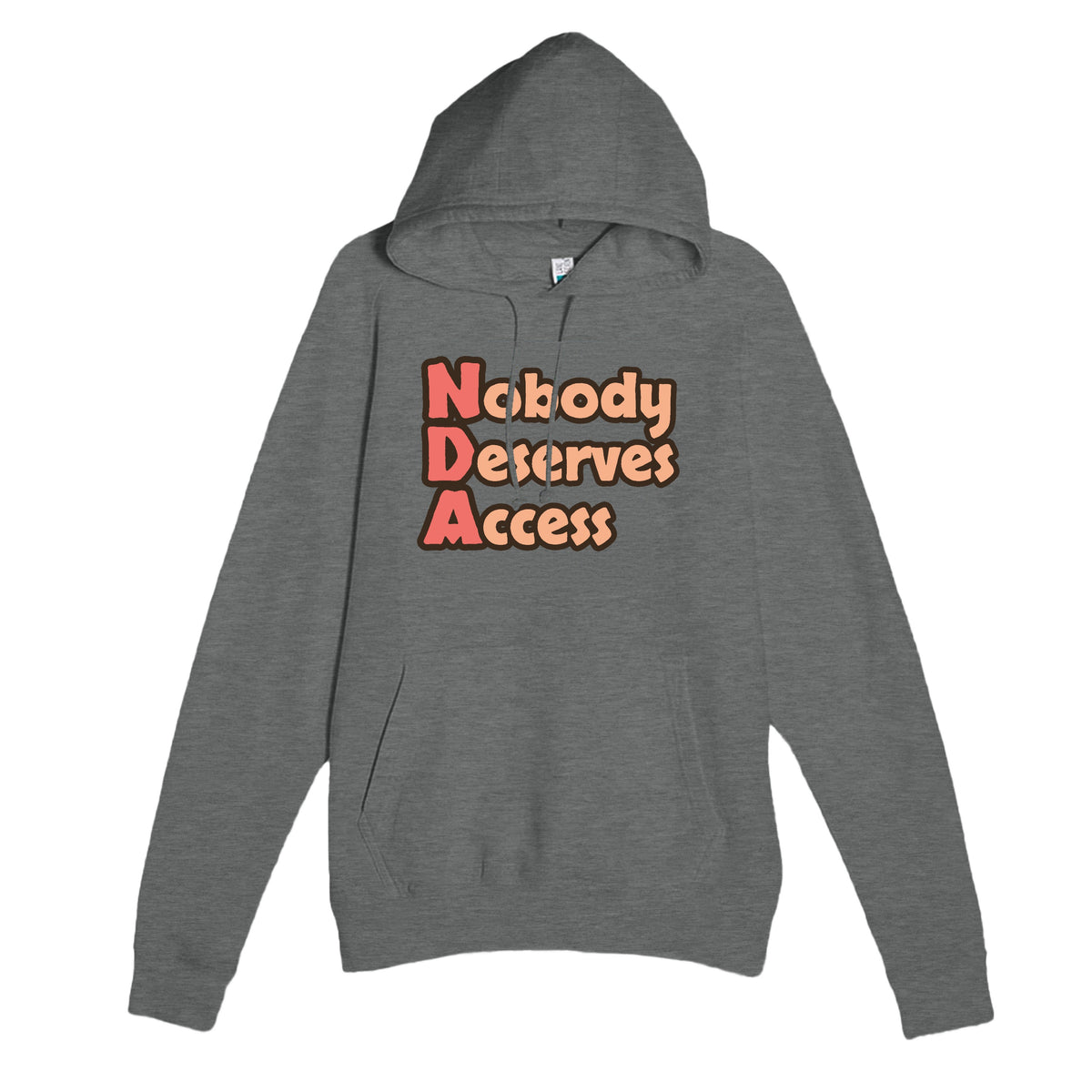 Nobody Deserves Access — funny graphite heather unisex hoodie