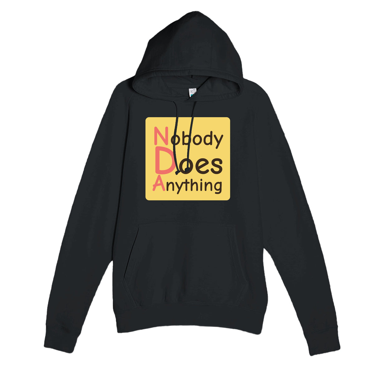 Nobody Does Anything — funny black unisex hoodie