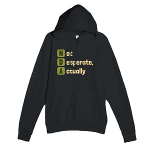 Not Desperate, Actually — funny black unisex hoodie