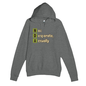 Not Desperate, Actually — funny graphite heather unisex hoodie