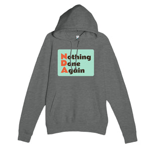 Nothing Done Again — funny graphite heather unisex hoodie