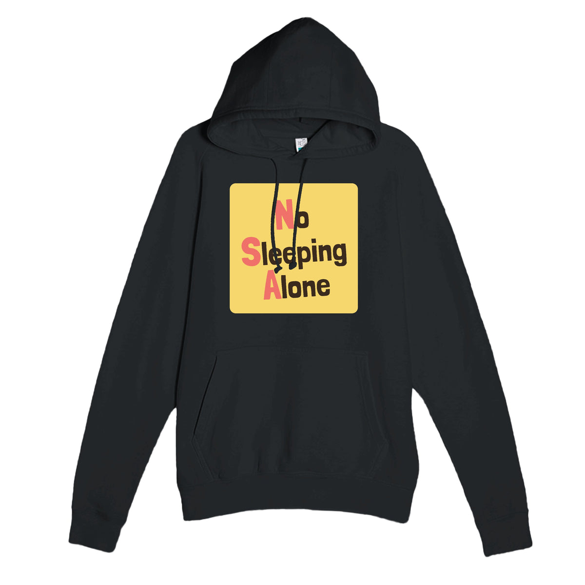 No Sleeping Alone — funny black unisex hoodie