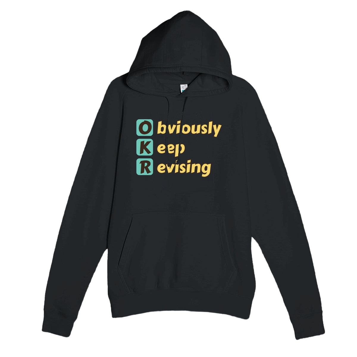 Obviously Keep Revising — funny black unisex hoodie