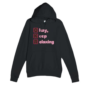 Okay, Keep Relaxing — funny black unisex hoodie