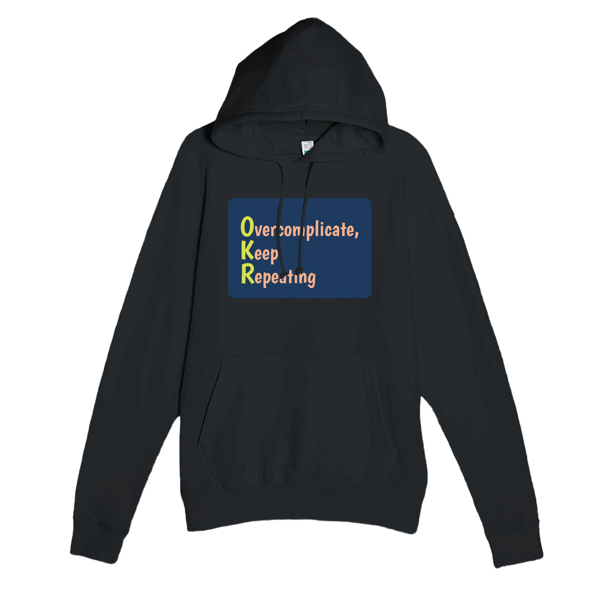 Overcomplicate, Keep Repeating — funny black unisex hoodie