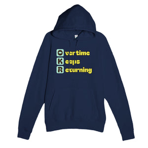 Overtime Keeps Returning — funny navy unisex hoodie