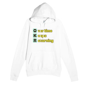 Overtime Keeps Returning — funny white unisex hoodie