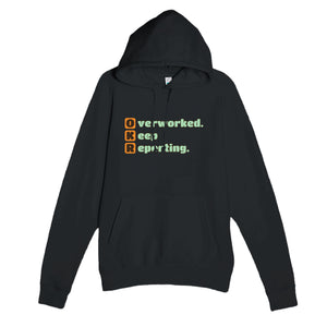 Overworked. Keep Reporting. — funny black unisex hoodie