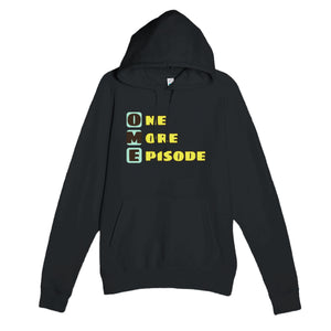 One More Episode — funny black unisex hoodie
