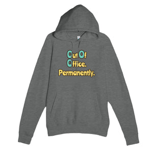 Out Of Office. Permanently. — funny graphite heather unisex hoodie
