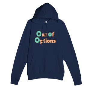 Out of Options — funny navy unisex hoodie