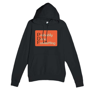 Probably Done Formatting — funny black unisex hoodie