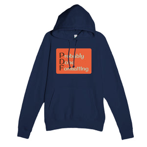 Probably Done Formatting — funny navy unisex hoodie