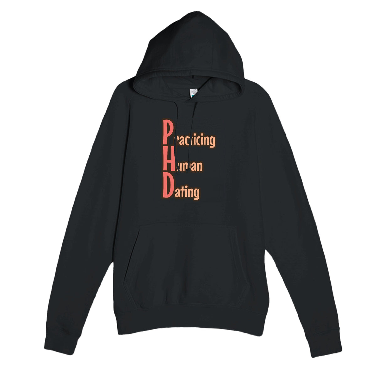Practicing Human Dating — funny black unisex hoodie