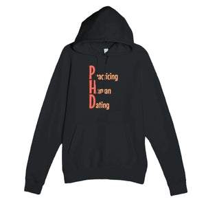 Practicing Human Dating — funny black unisex hoodie