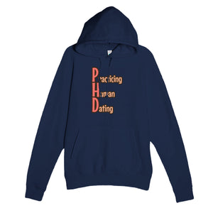 Practicing Human Dating — funny navy unisex hoodie