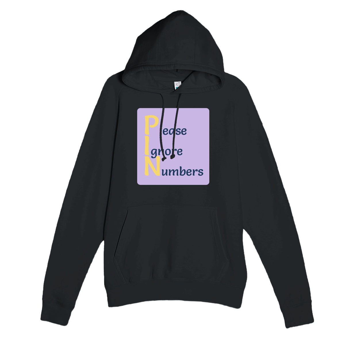 Please Ignore Numbers — funny black unisex hoodie