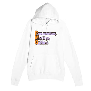Presentations, Meetings, Opinions — funny white unisex hoodie