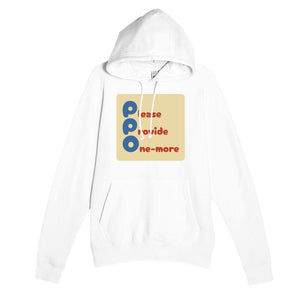 Please Provide One-more — funny white unisex hoodie