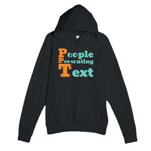 People Presenting Text — funny black unisex hoodie