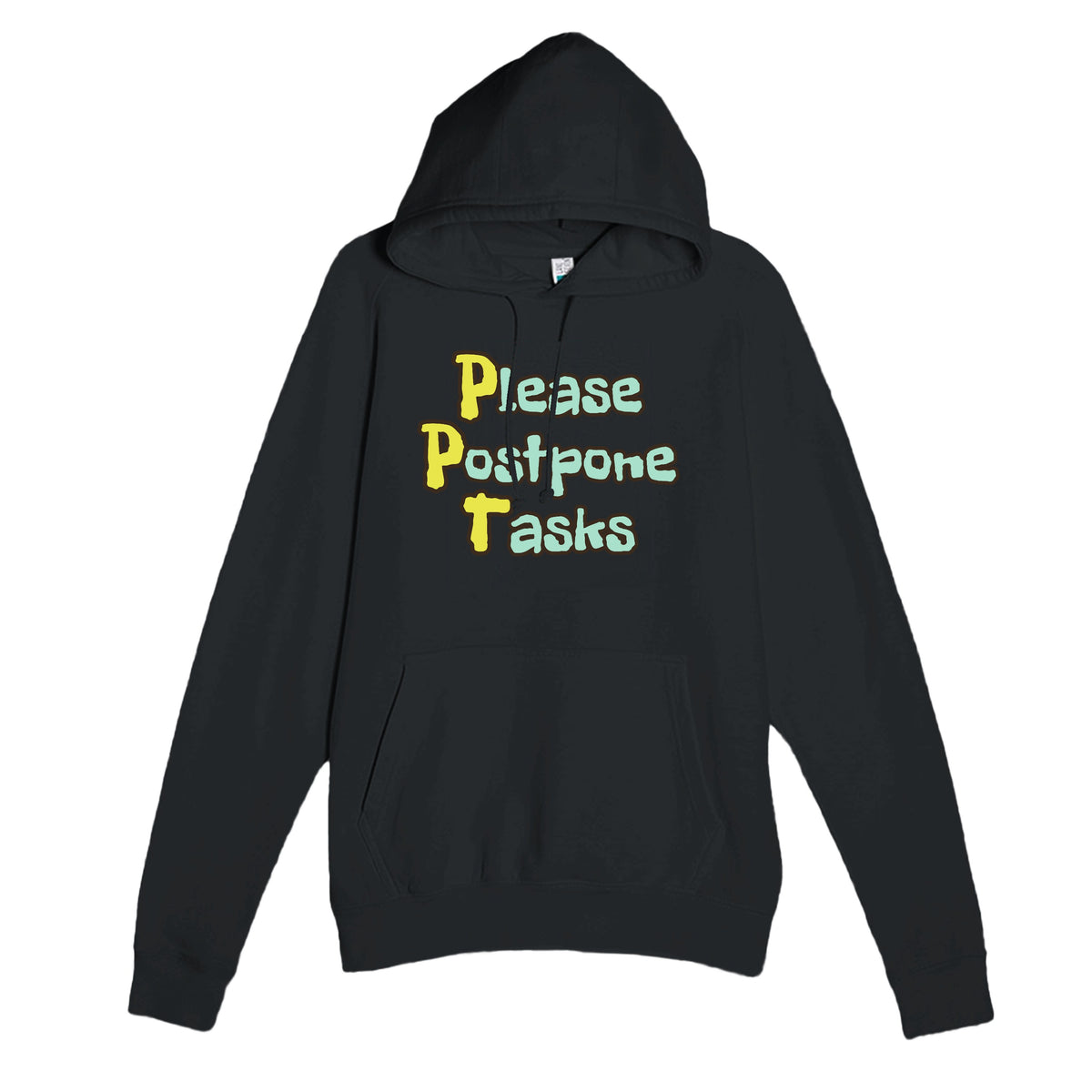 Please Postpone Tasks — funny black unisex hoodie