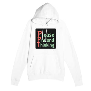 Please Pretend Thinking — funny white unisex hoodie