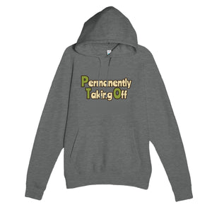 Permanently Taking Off — funny graphite heather unisex hoodie