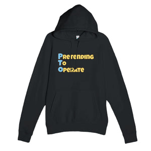 Pretending To Operate — funny black unisex hoodie