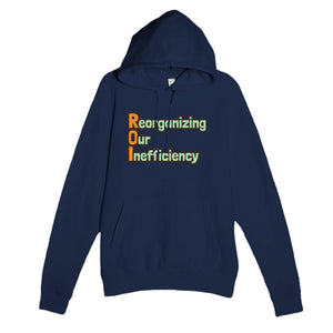 Reorganizing Our Inefficiency — funny navy unisex hoodie