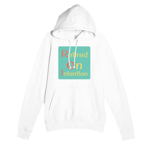 Retired on Intention — funny white unisex hoodie