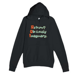 Return? Obviously Imaginary. — funny black unisex hoodie