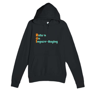 Return on Impulse-Buying — funny black unisex hoodie